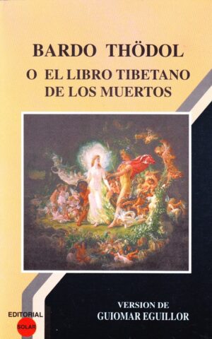 BARDO THODOL O LIBRO TIBETANO DE LOS MUERTOS