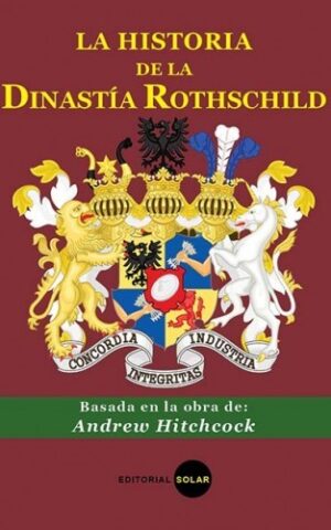 LA HISTORIA DE LA DINASTIA ROTHCHILD