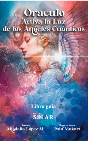ORACULO ACTIVA LA LUZ DE LOS ANGELES CUANTICOS